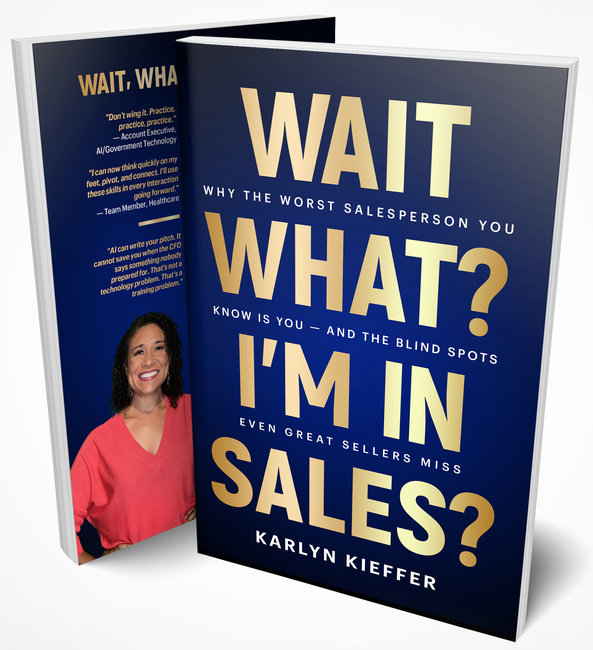 Wait, What? I'm in Sales? by Karlyn Kieffer — Book Cover